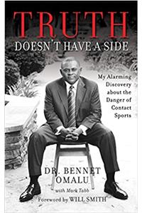 Truth Doesnt Have a Side: My Alarming Discovery About the Danger of Contact Sports