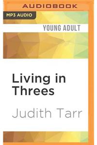 Living in Threes