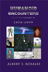 Humanoid Encounters 1975-1979