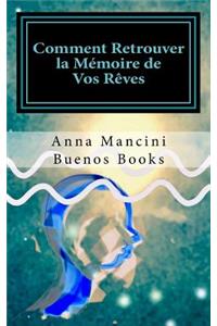 Comment Retrouver la Memoire de Vos Reves