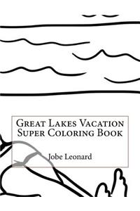Great Lakes Vacation Super Coloring Book
