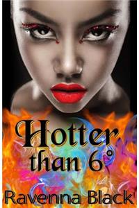 Hotter Than 6�