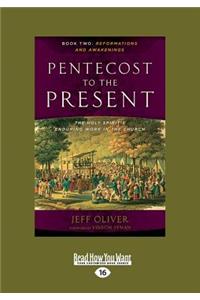 Pentecost to the Present: Book 2: Reformations and Awakenings (Large Print 16pt)