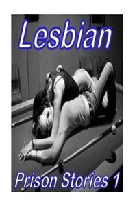 Lesbian Prison Stories 1