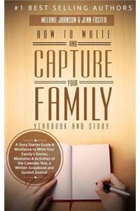 How to Write and Capture Your Family Yearbook and Story