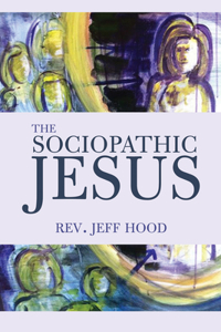 Sociopathic Jesus