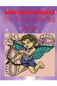 Grown Ups Colouring Book Free Your Mind with Neat Designs Mandalas