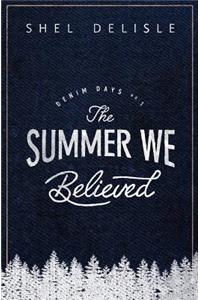 The Summer We Believed
