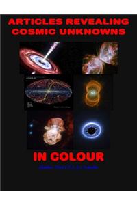 Articles Revealing Cosmic Unknowns in Colour
