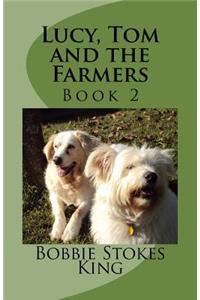 Lucy, Tom and the Farmers