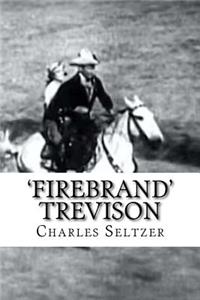 'Firebrand' Trevison