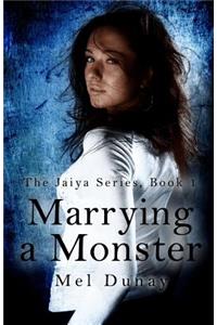 Marrying A Monster