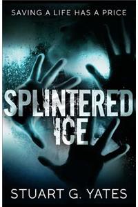 Splintered Ice