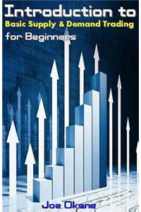 Introduction to Basic Supply & Demand Trading for Beginners