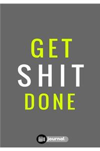 Get Shit Done