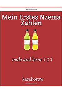 Mein Erstes Nzema Zahlen: Male Und Lerne 1 2 3 (Nzema Kasahorow)