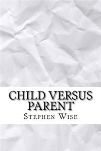 Child Versus Parent