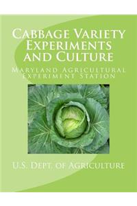 Cabbage Variety Experiments and Culture