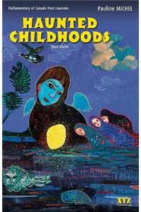 Haunted Childhoods