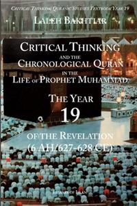 Critical Thinking and the Chronological Quran Book 19 in the Life of Prophet Muhammad