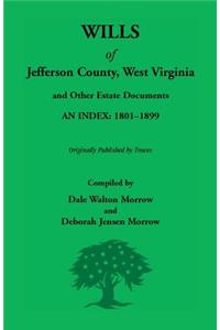 Wills of Jefferson County, West Virginia, 1801-1899