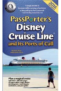 PassPorter's Disney Cruise Line and Its Ports of Call 2016