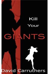 Kill Your Giants