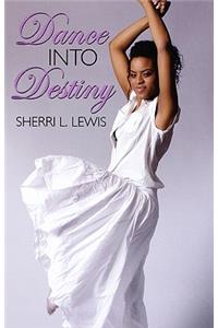 Dance Into Destiny