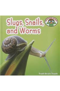 Slugs, Snails, and Worms