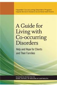 A Guide for Living With Co-occurring Disorders