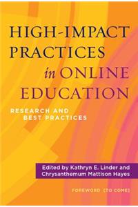 High-Impact Practices in Online Education: Research and Best Practices