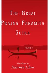 Great Prajna Paramita Sutra, Volume 3