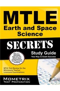 Mtle Earth and Space Science Secrets Study Guide: Mtle Test Review for the Minnesota Teacher Licensure Examinations