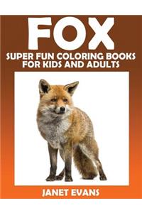 Fox: Super Fun Coloring Books for Kids and Adults