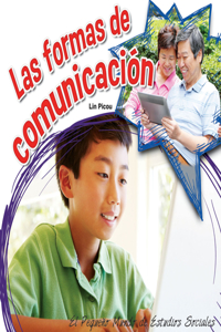 Las Formas de Comunicación: How We Communicate