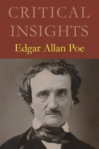 Critical Insights: Edgar Allan Poe