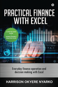 PRACTICAL FINANCE with EXCEL