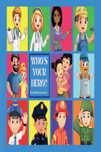 Who's Your Hero?