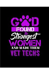 Got Found the Strongest Women and Made Them Vet Thechs