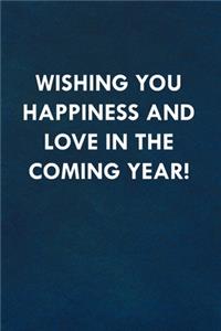 Wishing you happiness and love in the coming year!