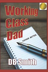 Working Class Dad