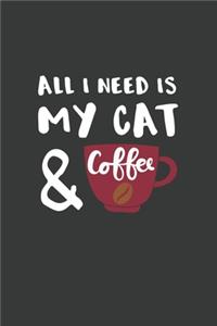 All I Need is My Cat and Coffee