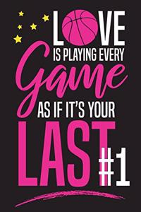 Love is Playing every Game as if it's Your last