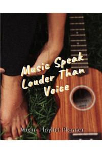 Music Speak Louder Than Voice