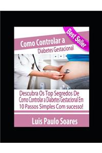 Como Controlar a Diabetes Gestacional