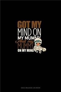 Got My Mind on My Mummy and My Mummy on My Mind