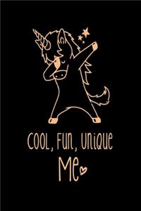 Cool, fun, unique, Me