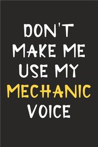 Don't Make Me Use My Mechanic Voice
