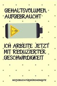 Gehaltsvolumen Aufgebraucht Ich Arbeite Jetzt Mit Reduziertert Geschwindigkeit