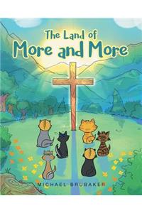 The Land of More and More